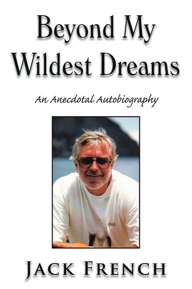 Jack French - Beyond My Wildest Dreams, Häftad