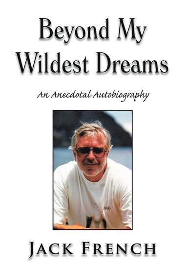 Jack French - Beyond My Wildest Dreams, Inbunden