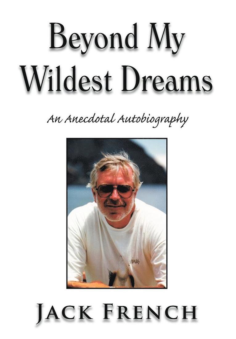Jack French - Beyond My Wildest Dreams, Inbunden