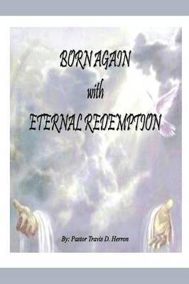 Born Again with Eternal Redemption 1