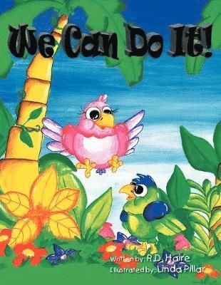 R D Haire, R. D. Haire, R.D. Haire - We Can Do It!, Häftad