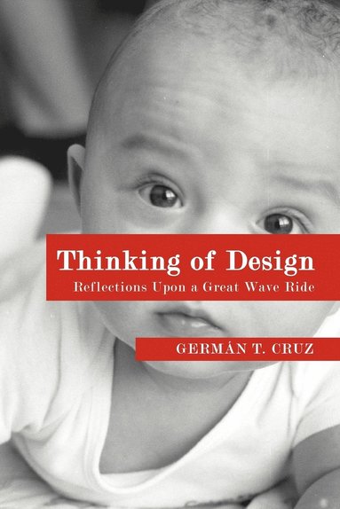 Germán T Cruz - Thinking of Design, Häftad
