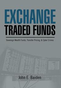 bokomslag Exchange Traded Funds Sovereign Wealth Funds, Transfer Pricing, & Cyber Crimes
