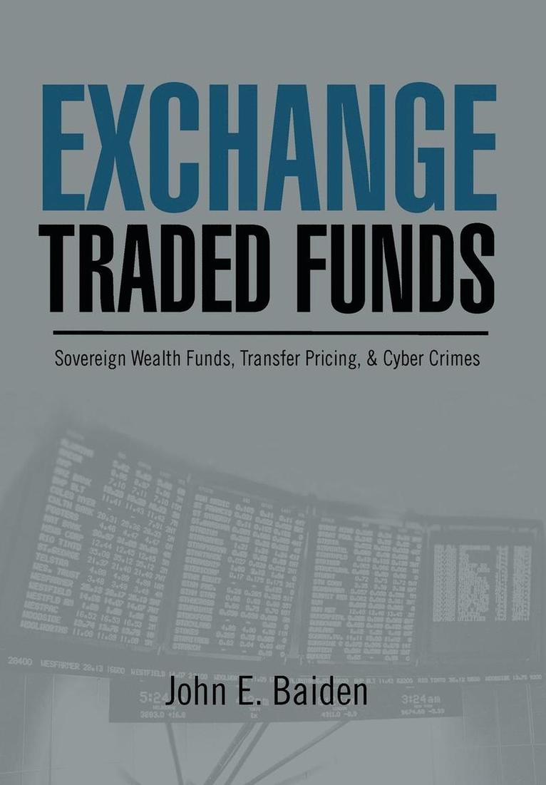 Exchange Traded Funds Sovereign Wealth Funds, Transfer Pricing, & Cyber Crimes 1