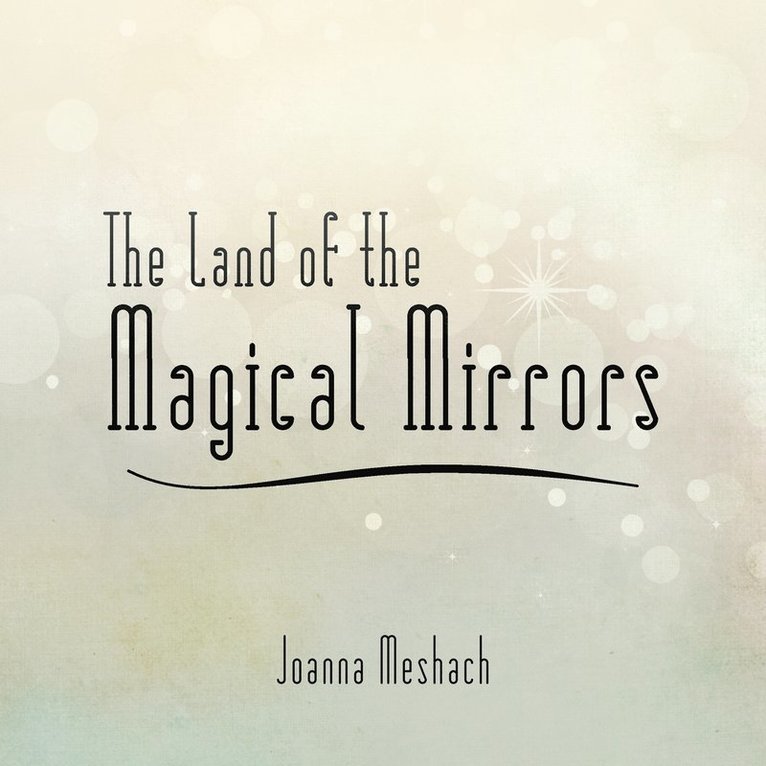 The Land of the Magical Mirrors 1