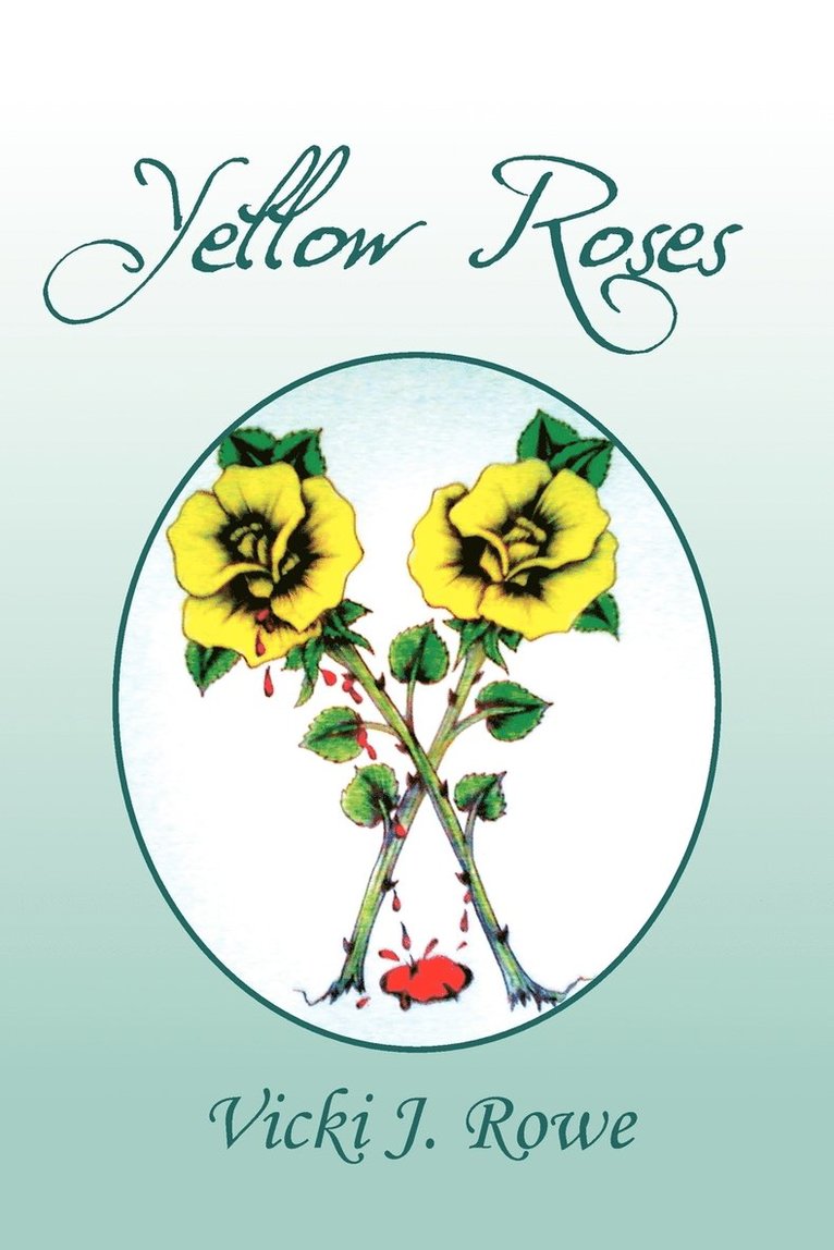 Vicki J Rowe, Vicki J. Rowe - Yellow Roses, Häftad