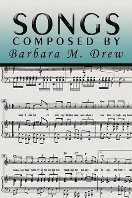 bokomslag Songs Composed by Barbara M. Drew