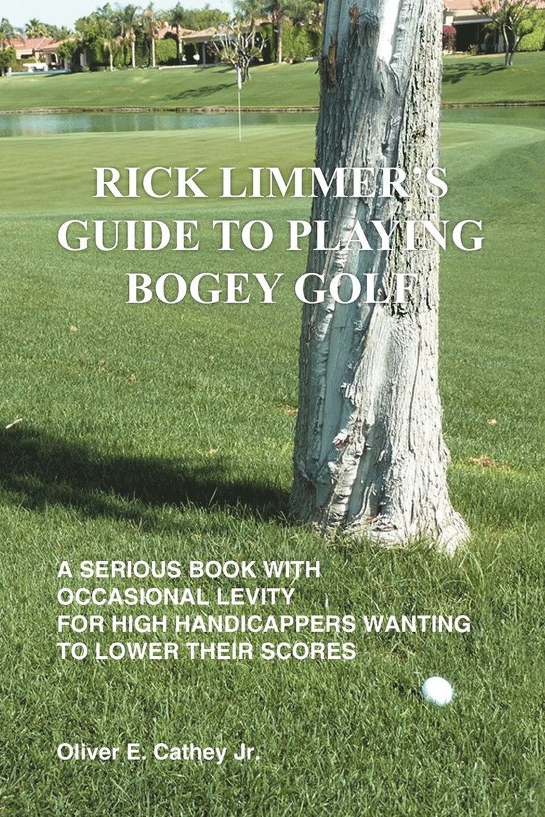 Rick Limmer's Guide to Playing Bogey Golf 1