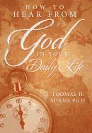 bokomslag How to Hear From God in Your Daily Life
