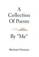 bokomslag A Collection of Poems by ''Me''