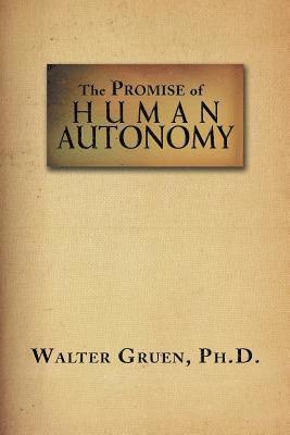 bokomslag Promise Of Human Autonomy