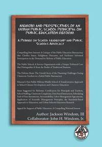 bokomslag Memoir and Perspectives of an Urban Public School Principal on Public Education Reform