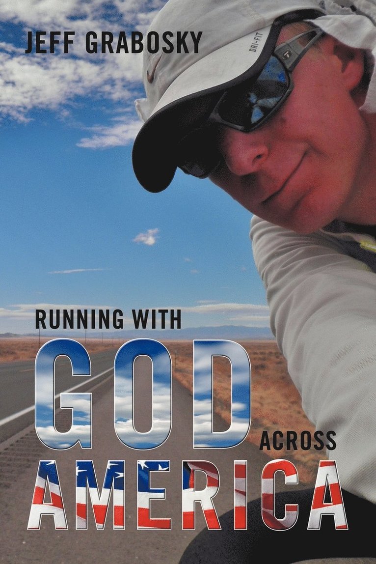 Jeff Grabosky - Running with God Across America, Häftad