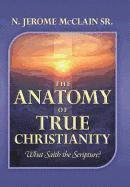 N Jerome McClain Sr, Sr McClain, N Jerome, Sr. McClain, N. Jerome, N. Jerome McClain Sr. - Anatomy of True Christianity, Inbunden