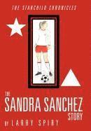 The Sandra Sanchez Story 1