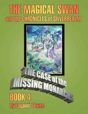 Magical Swan and the Chronicles of Silverrealm Book 4