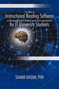 bokomslag Effect of Instructional Reading Software on Developing English Reading Speed and Comprehension for IT University Students