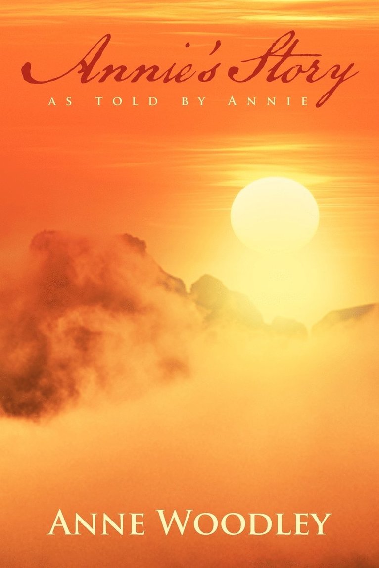 Anne Woodley - Annie's Story as Told by Annie, Häftad