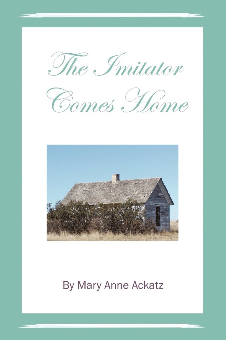 The Imitator Comes Home 1