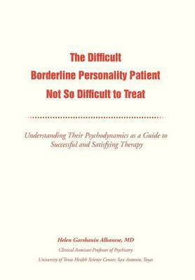 bokomslag The Difficult Borderline Personality Patient Not So Difficult to Treat