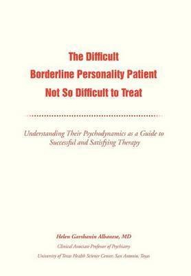 Difficult Borderline Personality Patient Not So Difficult to Treat