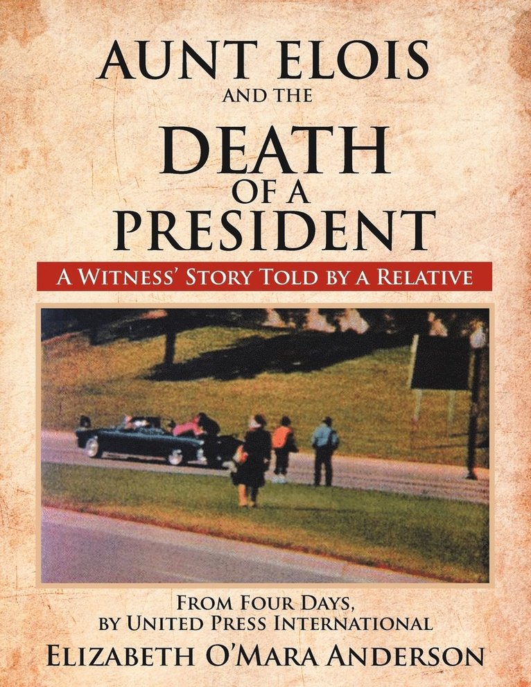 Aunt Elois and the Death of a President 1