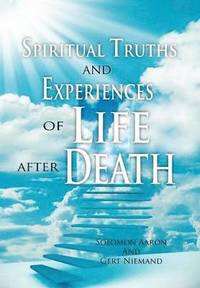 bokomslag Spiritual Truths and Experiences of Life after Death