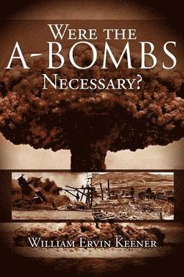 Were the A-Bombs Necessary? 1