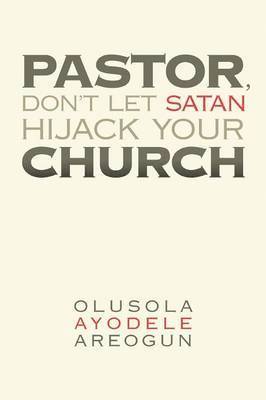 Pastor, Don't Let Satan Hijack Your Church 1