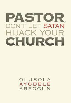 bokomslag Pastor, Don't Let Satan Hijack Your Church