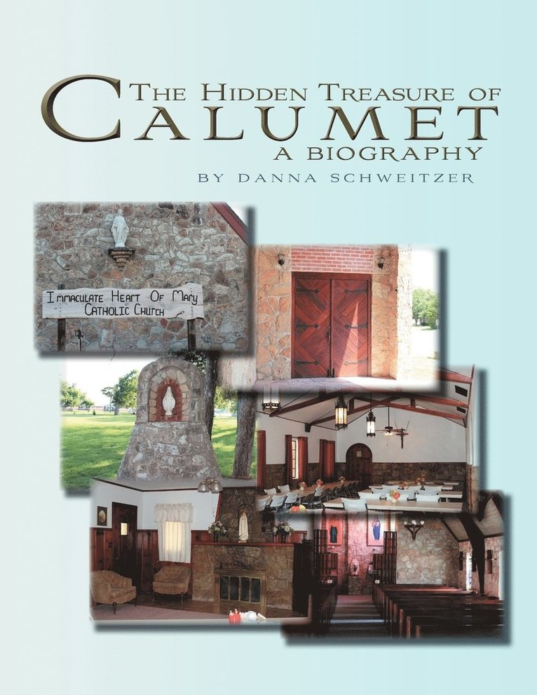 The Hidden Treasure of Calumet 1