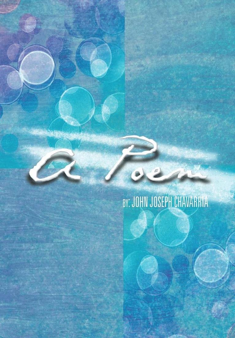 John Joseph Chavarria, JOHN JOSEPH CHAVARRIA - Poem, Inbunden