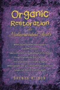 bokomslag Organic Restoration for Malnourished Souls