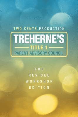 Treherne's Title 1 Parent Advisory Council- The Revised Workshop Edition 1