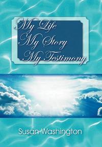 bokomslag My Life My Story My Testimony