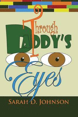 Through Daddy's Eyes 1