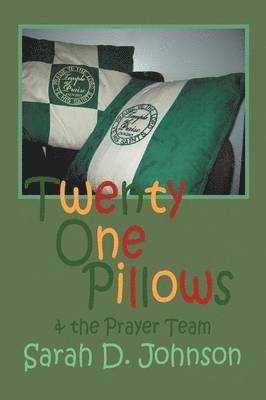 Twenty One Pillows and the Prayer Team 1