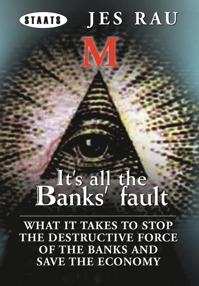 Jes Rau - It's All the Banks' Fault, Inbunden