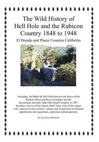 bokomslag The Wild History of Hell Hole and the Rubicon Country 1848 to 1948