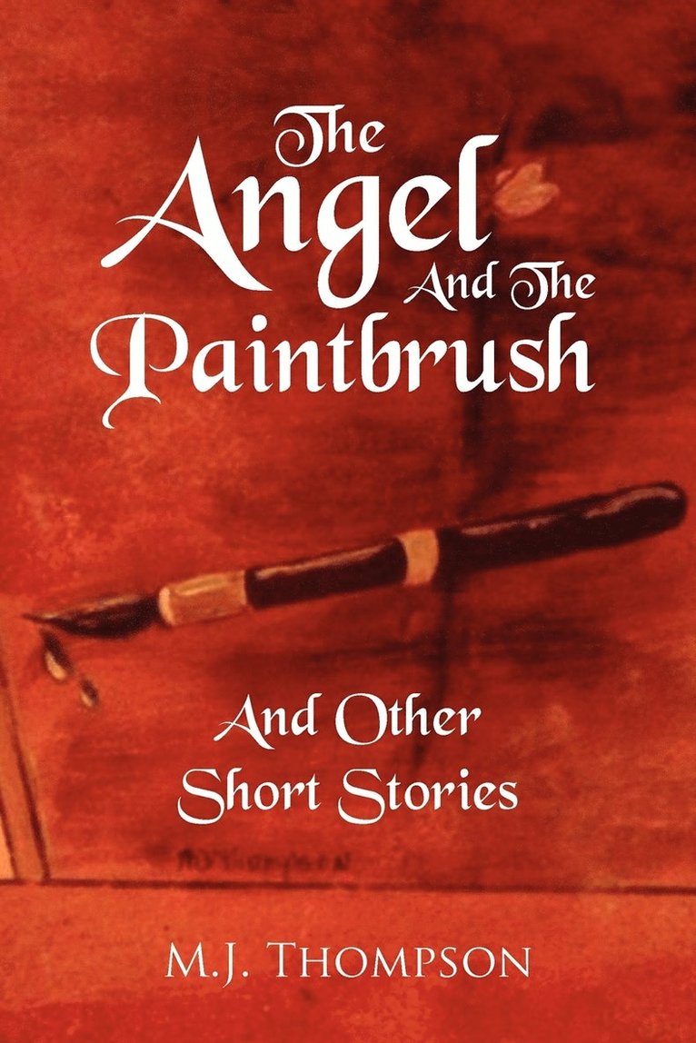 M J Thompson, M. J. Thompson - Angel and the Paintbrush, Häftad