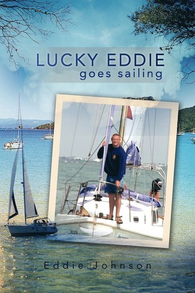 Eddie Johnson - Lucky Eddie Goes Sailing, Häftad