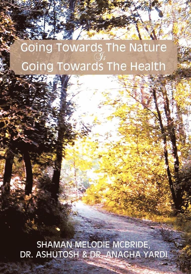 Going Towards the Nature Is Going Towards the Health 1