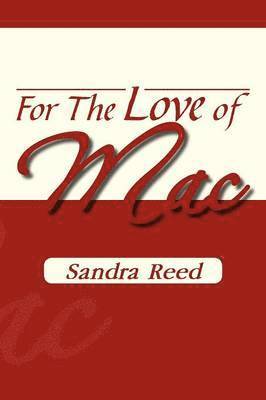 Sandra Reed - For the Love of Mac, Häftad