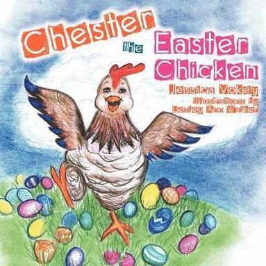 bokomslag Chester The Easter Chicken