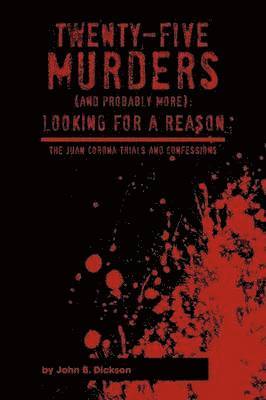 Twenty-Five Murders (and Probably More) 1