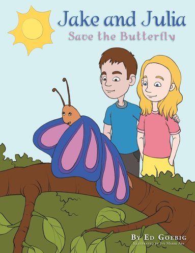 bokomslag Jake and Julia Save the Butterfly