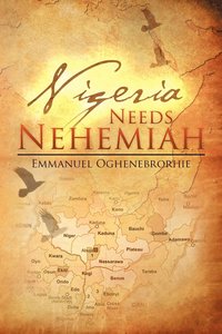 bokomslag Nigeria Needs Nehemiah