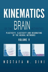 bokomslag Kinematics Of The Brain Activities Vol. V