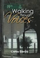 Carlos Garcia - Walking Through Voices, Inbunden