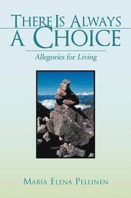 Mar a Elena Pellinen, Maria Elena Pellinen, Mar a. Elena Pellinen - There Is Always a Choice, Häftad